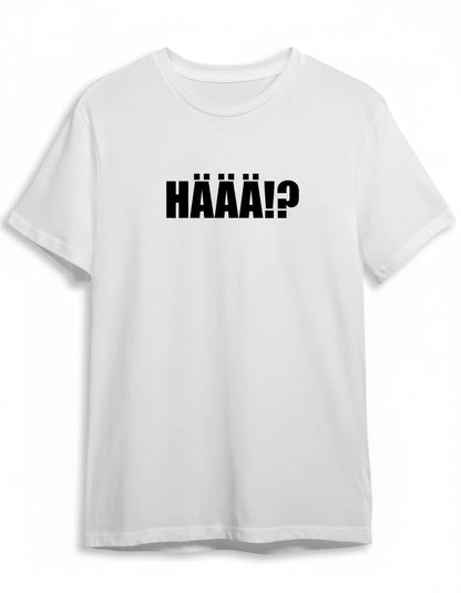 Häää Shirt in Weiss mit Schwarz Druck