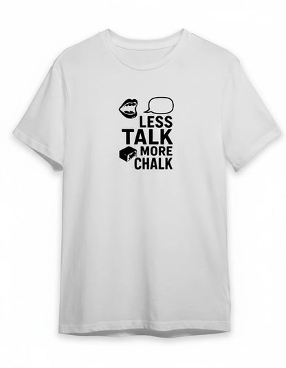Less Talk More Chalk Shirt in Weiss mit Schwarz Druck