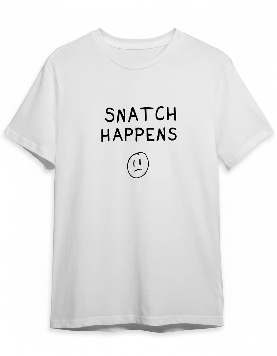 Snatch Happens Shirt in Weiss mit Schwarz Druck